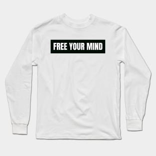 Free your mind Long Sleeve T-Shirt